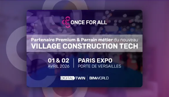 Retrouvez Once For All au Bim world 2026