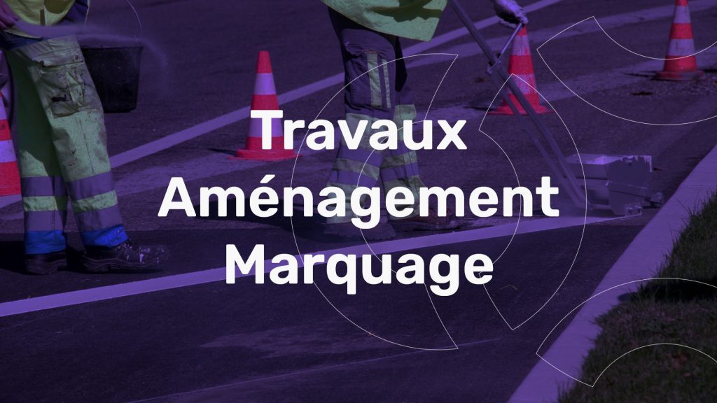 Gagner du temps sur la gestion des documents administratifs - 11 Travaux Aménagement Marquage_header